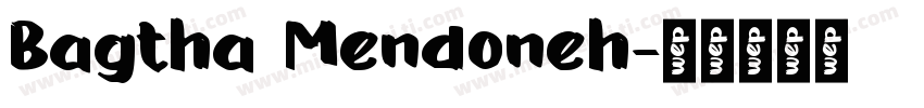 Bagtha Mendoneh字体转换